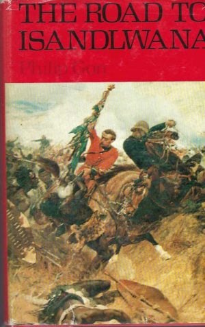 Road to Isandlwana, The: The Years of an Imperial Battalion