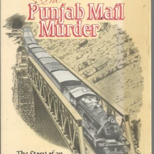 Punjab Mail Murder, The: Story of an Indian Army Officer