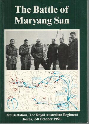 Battle of Maryang San, The: 3rd Battalion, The Royal Australian Regiment Korea, 2 - 8 October 1951