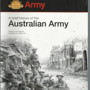 Brief History of the Australian Army, A