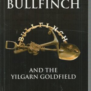 Bullfinch and the Yilgarn Goldfield