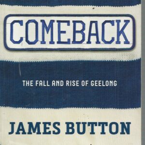 Comeback : The Fall and Rise of Geelong