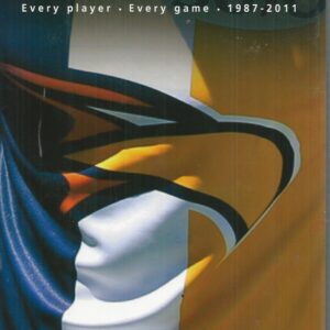 Flying High: Every Player, Every Game 1987-2011: 25 Years Strong West Coast Eagles