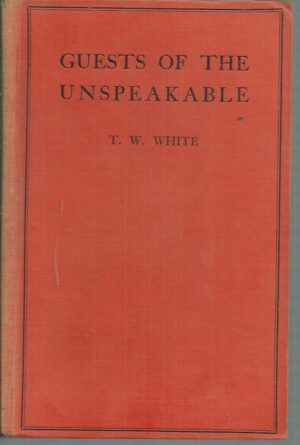 Guests of the Unspeakable: The Odyssey of an Australian Airman - being a Record of Captivity and Escape in Turkey