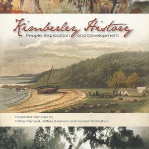Kimberley History: People, Exploration and Development