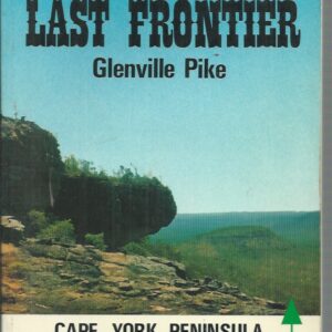 Last Frontier, The (Cape York Peninsula Wildrness)