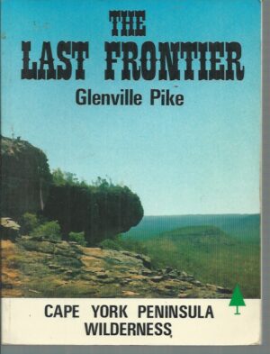 Last Frontier, The (Cape York Peninsula Wildrness)