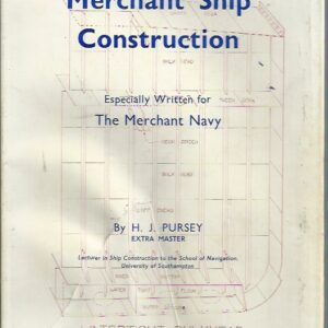Merchant Ship Construction (6th Edition) Especially Written for The Merchant Navy