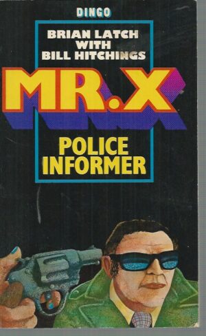 Mr. X: Police Informer