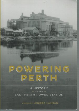 Powering Perth: A History of the East Perth Power Station
