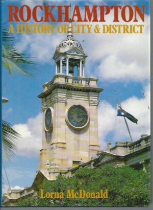 Rockhampton A History of City and District