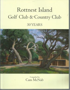 Rottnest Island Golf Club & Country Club : 50 years