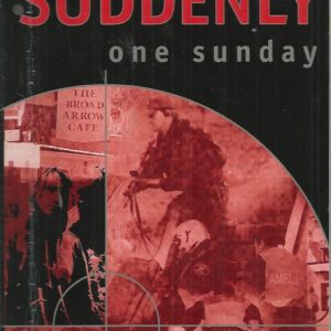 Suddenly One Sunday: The Story of the Port Arthur Tragedy Based on Eyewitness Accounts