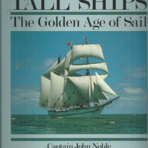 TALL SHIPS: The Golden Age of Sail