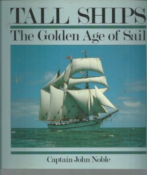 TALL SHIPS: The Golden Age of Sail