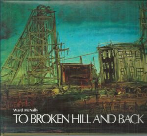 To Broken Hill And Back