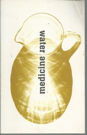 Water Medicine : A touring exhibition presented by the John Curtin Gallery, Curtin University of Technology, Western Australia