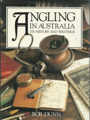 Angling in Australia: Its History and Writings