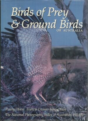 Birds of Prey and Ground Birds of Australia (The National Photographic Index of Australian Wildlife)