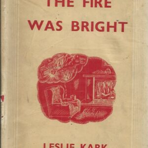 Fire was Bright, The