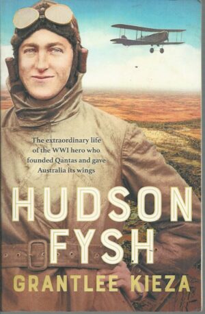 Hudson Fysh: The extraordinary life of the WWI hero who founded Qantas and gave Australia its wings