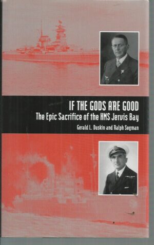 If the Gods Are Good: The Epic Sacrifice of HMS Jervis Bay
