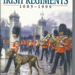Irish Regiments, The 1683-1999