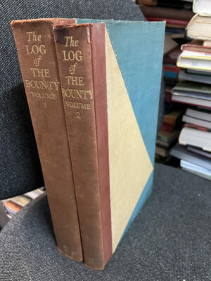 THE LOG OF THE BOUNTY: Being Lieutenant William Bligh's log of the proceedings of His Majesty's armed vessel Bounty in a voyage to the South Seas, to take the breadfruit from the Society Islands to the West Indies.