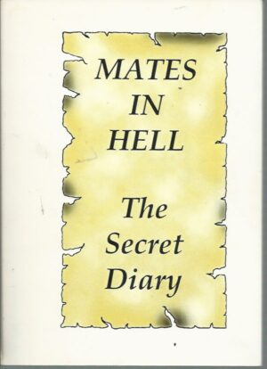 Mates in Hell: The Secret Diary of Don McLaren, POW of the Japanese 1942-45