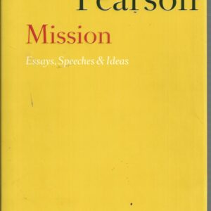 Mission: Essays, Speeches & Ideas (Noel Pearson)