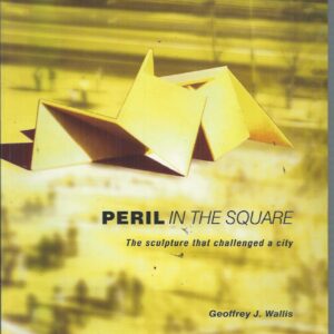 Peril In The Square: The Sculpture That Challenged A City