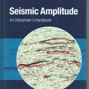 Seismic Amplitude: An Interpreter’s Handbook