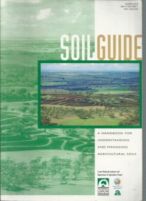 Soil Guide: A Handbook for Understanding and Managing Agricultural Soils