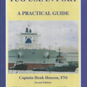 Tug Use in Port: A Practical Guide (2nd edition)