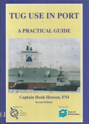 Tug Use in Port: A Practical Guide (2nd edition)