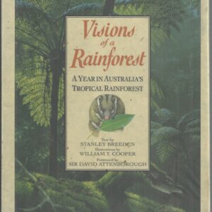 Visions of a Rainforest: Year in Australia’s Tropical Rainforest