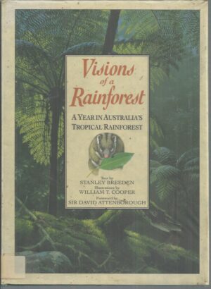 Visions of a Rainforest: Year in Australia's Tropical Rainforest