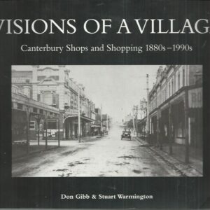 Visions of a Village : Canterbury shops and shopping 1880s – 1990s