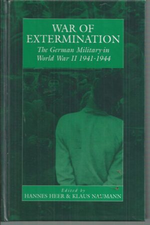 War of Extermination: The German Military in World War II (War and Genocide, 3)