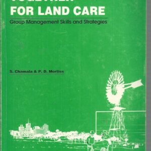 Working together for land care : Group management skills and strategies