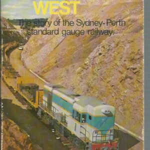 All Stations West: The Story of the Sydney-Perth Standard Gauge Railway
