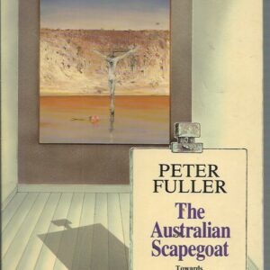 Australian Scapegoat, The: Towards An Antipodean Aesthetic