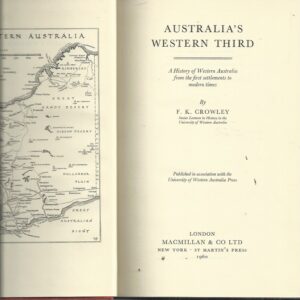 Australia’s Western Third: A History of Western Australia from the first settlements to modern times