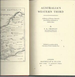 Australia's Western Third: A History of Western Australia from the first settlements to modern times
