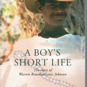Boy’s Short Life, A: The story of Warren Braedon