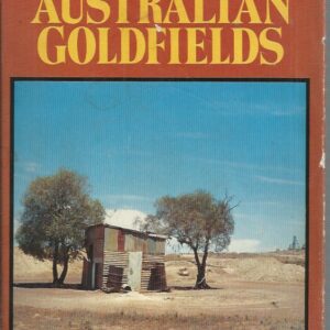 Colourful Tales of the Western Australian Goldfields