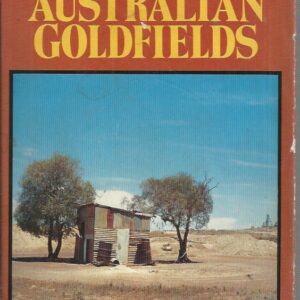 Colourful Tales of the Western Australian Goldfields