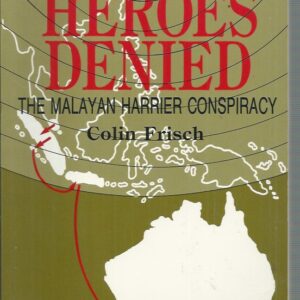 Heroes Denied: The Malayan Harrier Conspiracy
