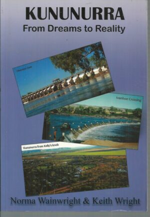 Kununurra: From Dreams to Reality
