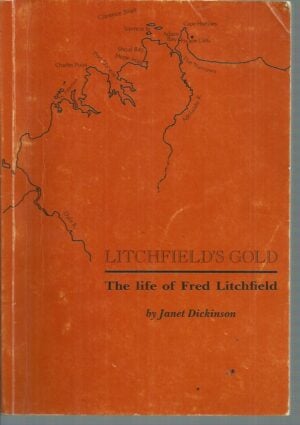 Litchfield's Gold : The Life of Fred Litchfield